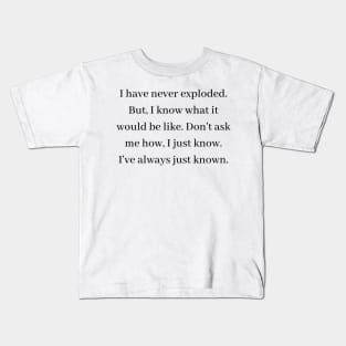 I have never exploded Garth Marenghi’s Darkplace Kids T-Shirt